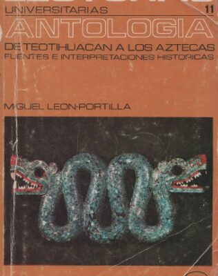 خرید و دانلود نسخه کامل کتاب De Teotihuacán a los aztecas. Antología de fuentes e interpretaciones históricas