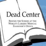 خرید و دانلود نسخه کامل کتاب Dead Center: Behind the Scenes at the World’s Largest Medical Examiner’s Office