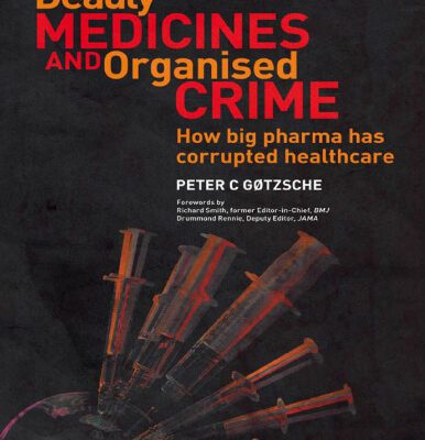 خرید و دانلود نسخه کامل کتاب Deadly Medicines and Organised Crime: How Big Pharma Has Corrupted Healthcare
