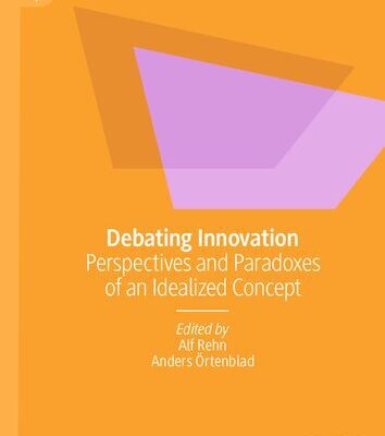 خرید و دانلود نسخه کامل کتاب Debating Innovation: Perspectives and Paradoxes of an Idealized Concept
