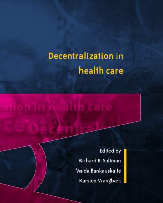 خرید و دانلود نسخه کامل کتاب Decentralization in health care (Euorpean Observatory on Health Systems and Policies)
