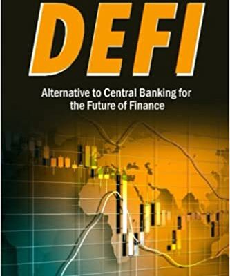 خرید و دانلود نسخه کامل کتاب DECENTRALIZED FINANCE (DeFi)-Alternative to Central Banking for the Future of Finance: How to Trade-Borrow-Lend-Save-Invest [2021] –  +  pdf