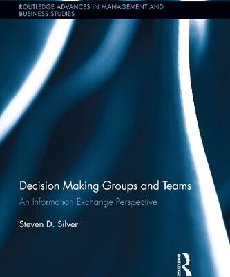 خرید و دانلود نسخه کامل کتاب Decision Making Groups and Teams: An Information Exchange Perspective