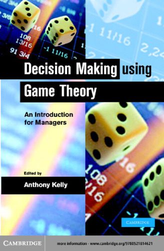 خرید و دانلود نسخه کامل کتاب Decision Making using Game Theory: An Introduction for Managers_68b538bd67d1a.jpeg خرید و دانلود نسخه کامل کتاب Decision Making using Game Theory: An Introduction for Managers