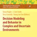 خرید و دانلود نسخه کامل کتاب Decision Modeling and Behavior in Complex and Uncertain Environments