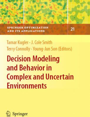 خرید و دانلود نسخه کامل کتاب Decision Modeling and Behavior in Complex and Uncertain Environments
