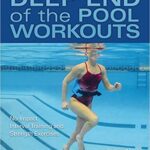 خرید و دانلود نسخه کامل کتاب Deep End of the Pool Workouts: No-Impact Interval Training and Strength Exercises –  +  PDF