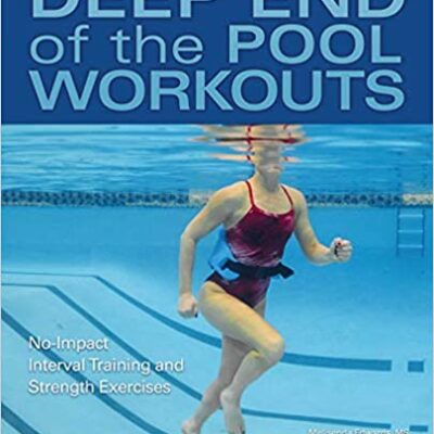 خرید و دانلود نسخه کامل کتاب Deep End of the Pool Workouts: No-Impact Interval Training and Strength Exercises –  +  PDF
