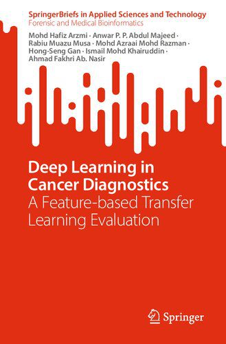 خرید و دانلود نسخه کامل کتاب Deep Learning in Cancer Diagnostics: A Feature-based Transfer Learning Evaluation – Original PDF_68b92aac9ddcd.jpeg خرید و دانلود نسخه کامل کتاب Deep Learning in Cancer Diagnostics: A Feature-based Transfer Learning Evaluation – Original PDF