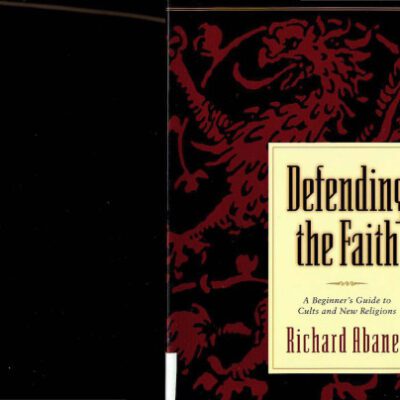 خرید و دانلود نسخه کامل کتاب Defending the Faith: A Beginner’s Guide to Cults and New Religions