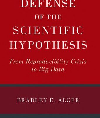 خرید و دانلود نسخه کامل کتاب Defense Of The Scientific Hypothesis: From Reproducibility Crisis To Big Data