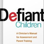 خرید و دانلود نسخه کامل کتاب Defiant Children, Third Edition: A Clinician’s Manual for Assessment and Parent Training by Russell A. Barkley