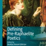 خرید و دانلود نسخه کامل کتاب Defining Pre-Raphaelite Poetics