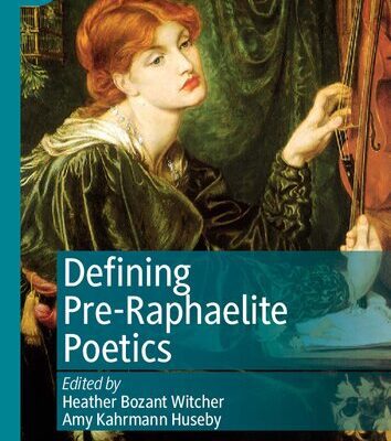 خرید و دانلود نسخه کامل کتاب Defining Pre-Raphaelite Poetics