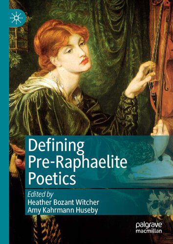 خرید و دانلود نسخه کامل کتاب Defining Pre-Raphaelite Poetics_68d2869796f58.jpeg خرید و دانلود نسخه کامل کتاب Defining Pre-Raphaelite Poetics