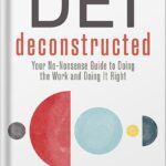 خرید و دانلود نسخه کامل کتاب DEI Deconstructed: Your No-Nonsense Guide to Doing the Work and Doing It Right by Lily Zheng