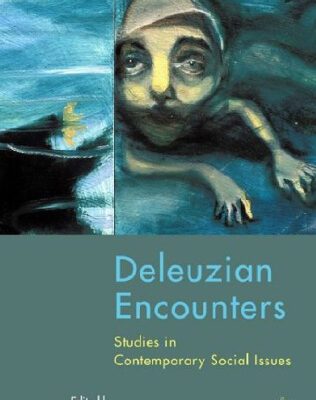 خرید و دانلود نسخه کامل کتاب Deleuzian Encounters: Studies in Contemporary Social Issues
