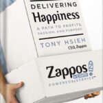 خرید و دانلود نسخه کامل کتاب Delivering Happiness: A Path to Profits, Passion, and Purpose by Tony Hsieh