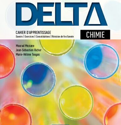 خرید و دانلود نسخه کامل کتاب Delta : chimie, 2e cycle du secondaire, 3e année. Cahier d’apprentissage, savoirs, exercices, consolidations, révision de fin d’année.