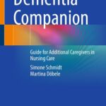 خرید و دانلود نسخه کامل کتاب Dementia Companion: Guide for Additional Caregivers in Nursing Care