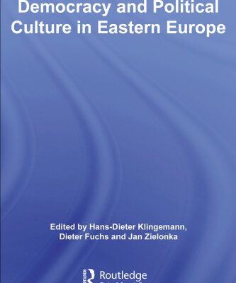 خرید و دانلود نسخه کامل کتاب Democracy and Political Culture in Eastern Europe (Routledge Research in Comparative Politics)