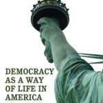 خرید و دانلود نسخه کامل کتاب Democracy as a Way of Life in America: A History