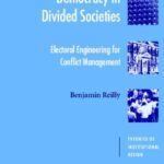 خرید و دانلود نسخه کامل کتاب Democracy in Divided Societies: Electoral Engineering for Conflict Management (Theories of Institutional Design)