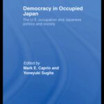 خرید و دانلود نسخه کامل کتاب Democracy in Occupied Japan: The U.S. Occupation and Japanese Politics and Society (Routledge Studies in Asia’s Transformations)