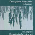 خرید و دانلود نسخه کامل کتاب Demographic Assessment Techniques in Complex Humanitarian Emergencies