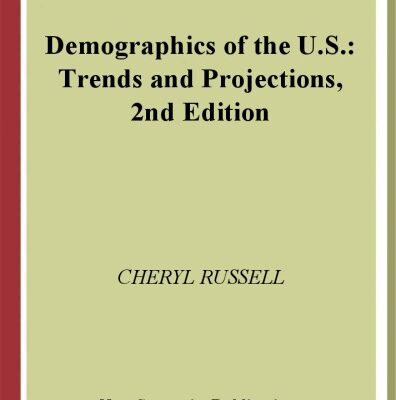 خرید و دانلود نسخه کامل کتاب Demographics of the U.S: Trends and Projections (Demographics of the Us)