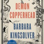 خرید و دانلود نسخه کامل کتاب Demon Copperhead: An Oprah’s Book Club Pick by Barbara Kingsolver