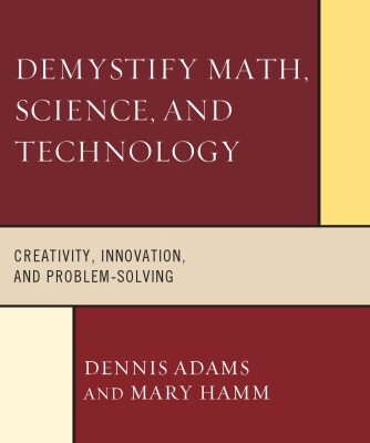 خرید و دانلود نسخه کامل کتاب Demystify Math, Science, and Technology: Creativity, Innovation, and Problem-Solving