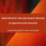 خرید و دانلود نسخه کامل کتاب DEMYSTIFYING THE JOB SEARCH PROCESS IN QUANTITATIVE FINANCE: a practical guide for entry-level quants