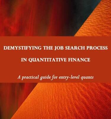 خرید و دانلود نسخه کامل کتاب DEMYSTIFYING THE JOB SEARCH PROCESS IN QUANTITATIVE FINANCE: a practical guide for entry-level quants