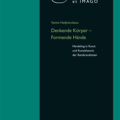 خرید و دانلود نسخه کامل کتاب Denkende Körper Formende Hände: Handeling in Kunst und Kunsttheorie der “Rembrandtisten” (Actus Et Imago)