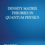 خرید و دانلود نسخه کامل کتاب Density Matrix Theories in Quantum Physics