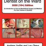 خرید و دانلود نسخه کامل کتاب Dentist on the Ward 2020: An Introduction to Oral and Maxillofacial Surgery and Medicine For Core Trainees in Dentistry