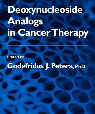 خرید و دانلود نسخه کامل کتاب Deoxynucleoside Analogs in Cancer Therapy (Cancer Drug Discovery and Development)