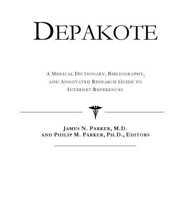 خرید و دانلود نسخه کامل کتاب Depakote: A Medical Dictionary, Bibliography, and Annotated Research Guide to Internet References