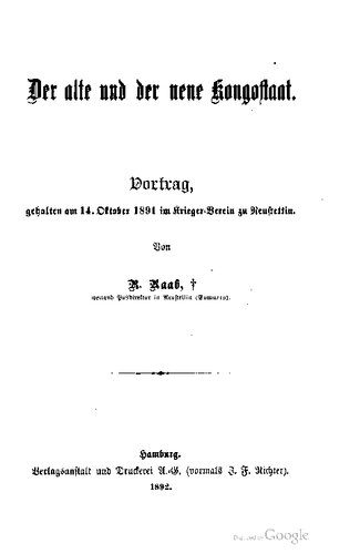 خرید و دانلود نسخه کامل کتاب Der alte und der neue Kongostaat. Vortrag, gehalten am 14. Oktober 1891 im Krieger-Verein zu Neustettin_68c1fdb059d68.jpeg خرید و دانلود نسخه کامل کتاب Der alte und der neue Kongostaat. Vortrag, gehalten am 14. Oktober 1891 im Krieger-Verein zu Neustettin