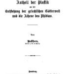 خرید و دانلود نسخه کامل کتاب Der Antheil [Anteil] der Plastik an der Entstehung der griechischen Götterwelt und die Athene des Phidias