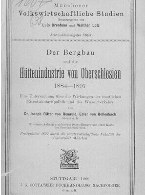 خرید و دانلود نسخه کامل کتاب Der Bergbau und die Hüttenindustrie von Oberschlesien 1884-1897 : Eine Untersuchung über die Wirkung der staatlichen Eisenbahntarifpolitik und des Wasserverkehrs