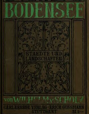 خرید و دانلود نسخه کامل کتاب Der Bodensee. Wanderungen von Wilhelm von Scholz