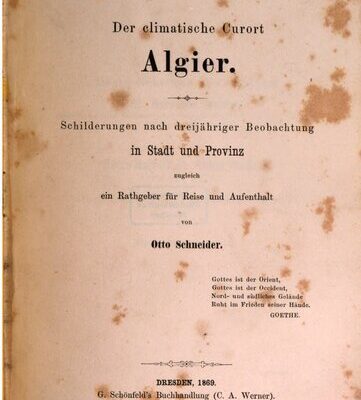خرید و دانلود نسخه کامل کتاب Der climatische Curort [klimatische Kurort] Algier. Schilderungen nach dreijähriger Beobachtung in Stadt und Provinz zugleich ein Ratgeber für Reise und Aufenthalt