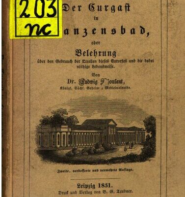 خرید و دانلود نسخه کامل کتاب Der Curgast [Kurgast] in Franzensbad oder Belehrung über den Gebrauch der Quellen dieses Curortes [Kurortes] und die dabei nöthige Lebensweise