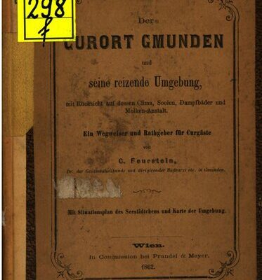 خرید و دانلود نسخه کامل کتاب Der Curort [Kurort] Gmunden und seine reizende Umgebung, mit Rücksicht auf dessen Clima [Klima], Soolen, Dampfbäder und Molken-Anstalt