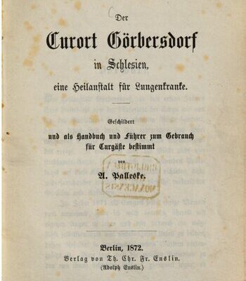 خرید و دانلود نسخه کامل کتاب Der Curort [Kurort] Görbersdorf in Schlesien, eine Heilanstalt für Lungenkranke