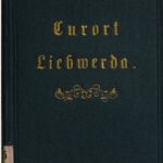 خرید و دانلود نسخه کامل کتاب Der Curort [Kurort] Liebwerda und seine Heilquellen im Bezirke Friedland in Böhmen