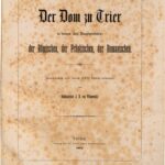 خرید و دانلود نسخه کامل کتاب Der Dom zu Trier in seinen drei Hauptperioden: der Römischen, der Fränkischen und der Romanischen