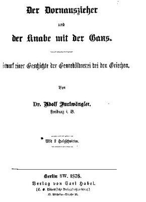 خرید و دانلود نسخه کامل کتاب Der Dornauszieher und der Knabe mit der Gans. Entwurf einer Geschichte der Genrebildnerei bei den Griechen